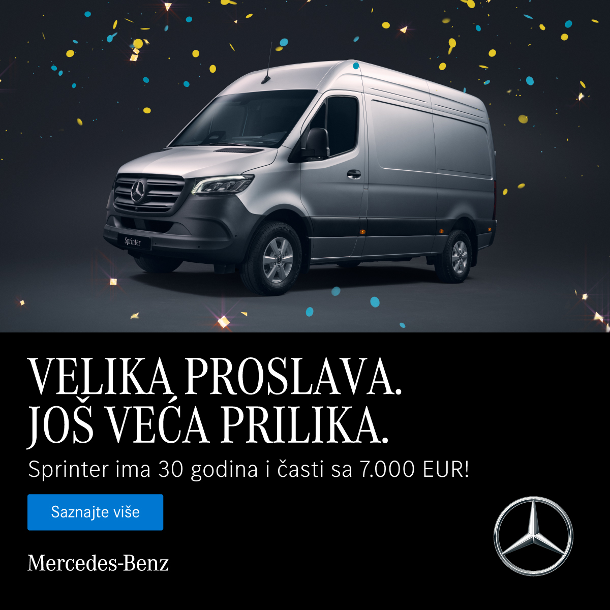 VELIKA PROSLAVA, VELIKA UŠTEDA! Sprinter ima 30 godina i časti sa 7.000 EUR! 